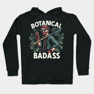 "Botanical Badass" Funny Nature Hoodie